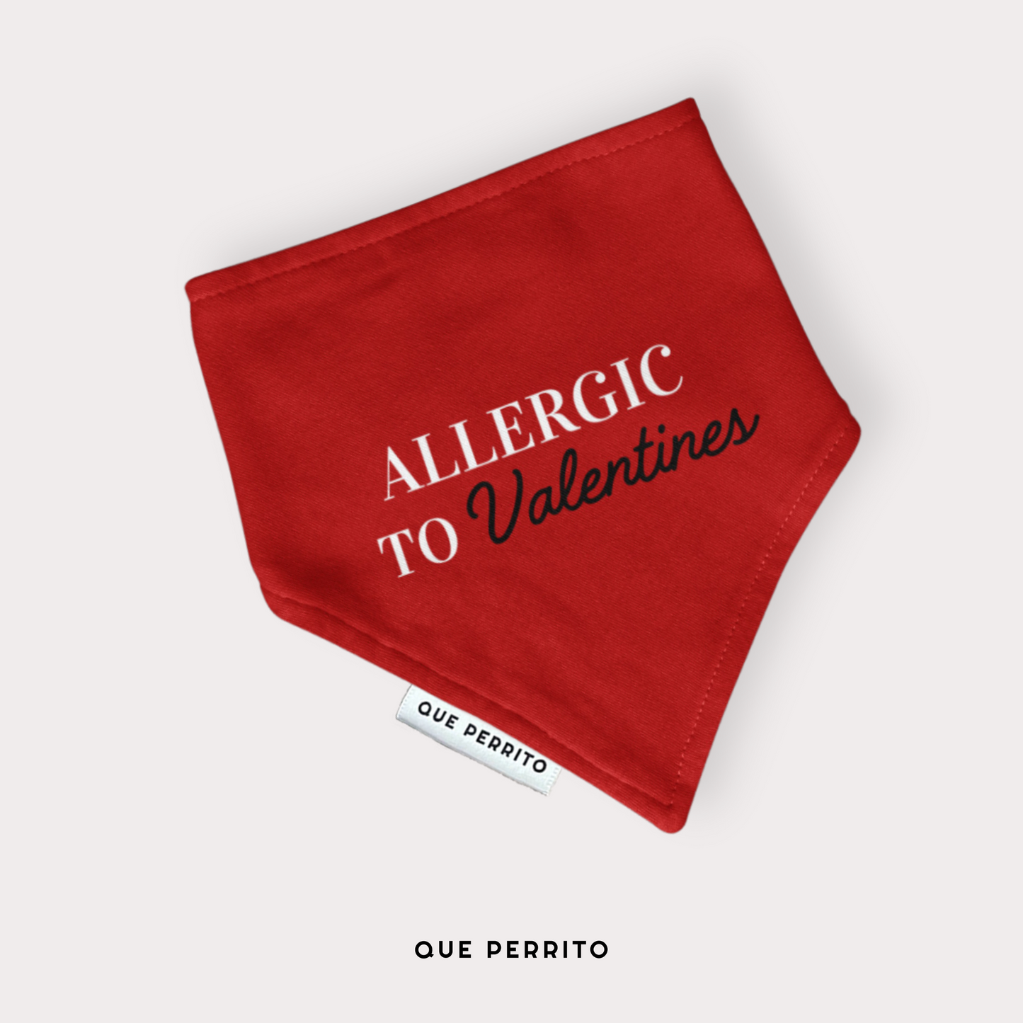 Bandana Allergic to Valentines - Colección LOVE