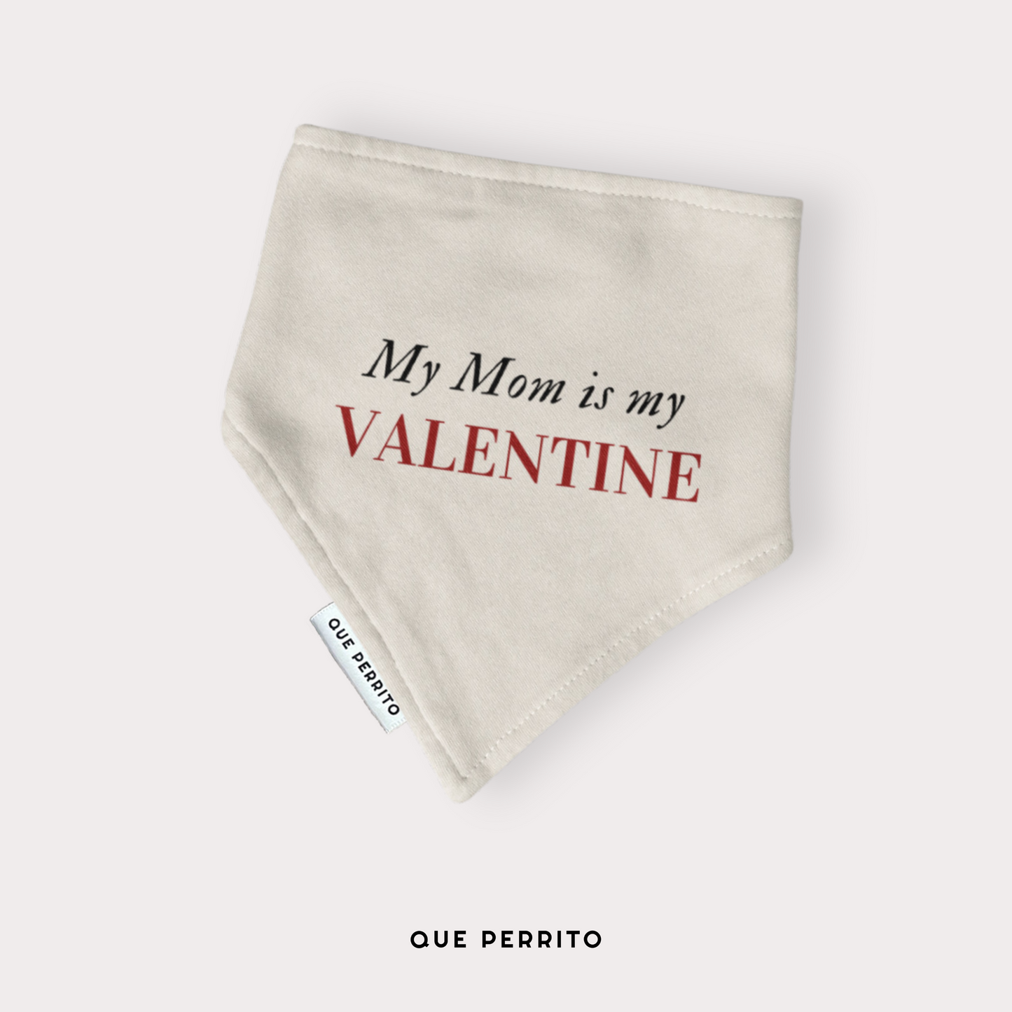 Bandana My Mom is My Valentine - Colección LOVE